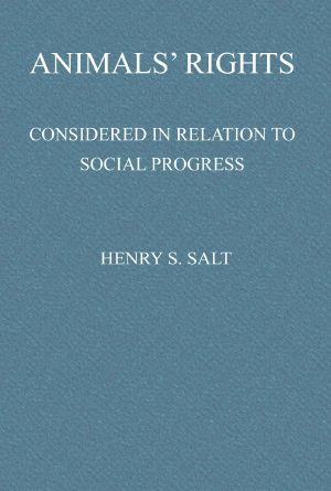 [Gutenberg 64498] • Animals' Rights Considered in Relation to Social Progress